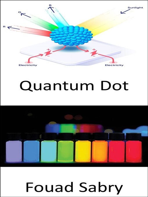 Title details for Quantum Dot by Fouad Sabry - Available
